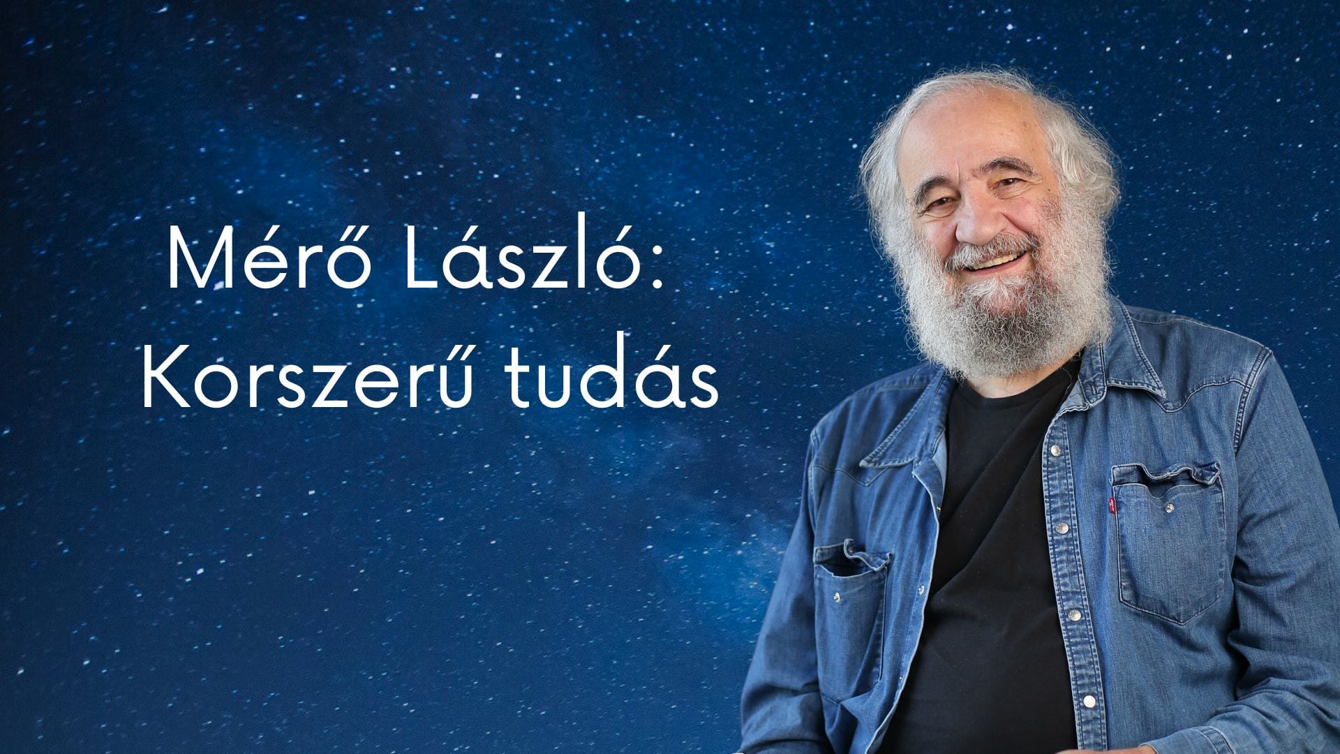 Dr. Mérő László:Korszerű tudás 