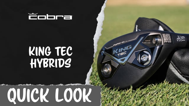 Quick Look | Cobra King Tec Hybrids