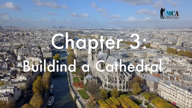 Cathedrals - Chapter 3 - The Timeless Journey of Cathedral Construction