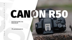 Nastavujeme CANON R50 na maximum | foto