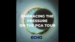 Embracing The Pressure On The PGA Tour