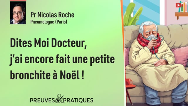 Dites-moi Docteur : « J’ai encore fait une petite bronchite à Noël ! »