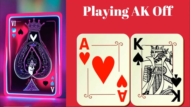 #693: Playing Ace King Offsuit