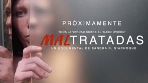 Avance del documental MALTRATADAS