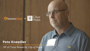 City of Hope - Customer Success Story (Pete Kneedler - Vice President of Total Rewards)