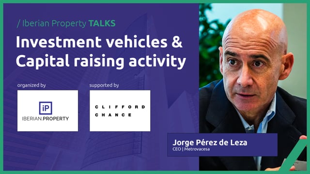 JORGE PÉREZ DE LEZA - METROVACESA | IBERIAN PROPERTY TALKS - MARCH 2025