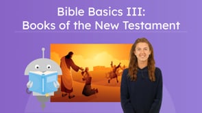 Bible Basics III: The Books of the New Testament