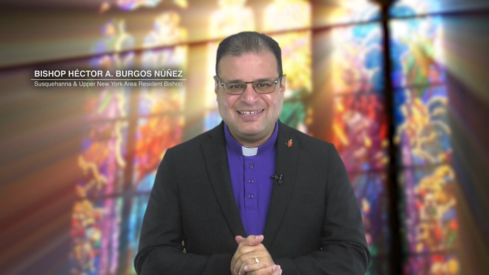 From the Desk of Bishop Héctor A. Burgos Núñez: Easter 2025 video message