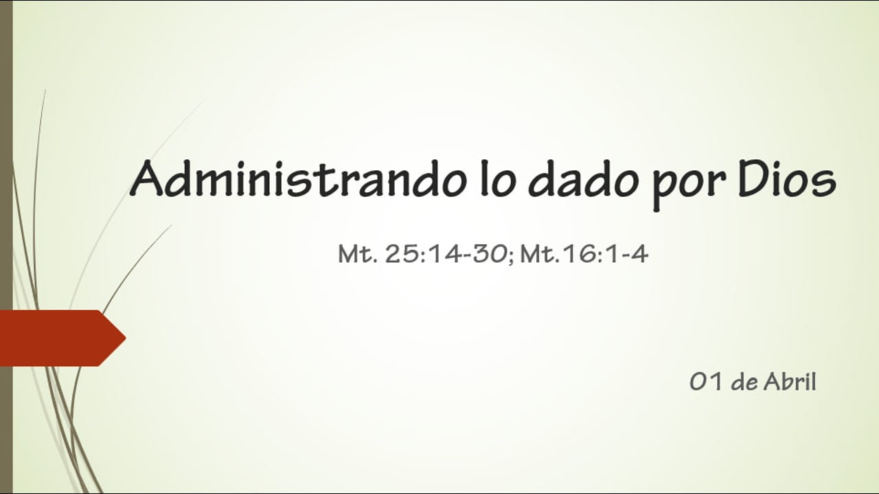 Administrando lo dado por Dios. Hermano Gustavo Cárdenas Z.