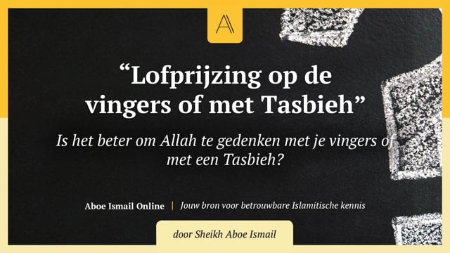 Lofprijzing op de vingers of met Tasbieh