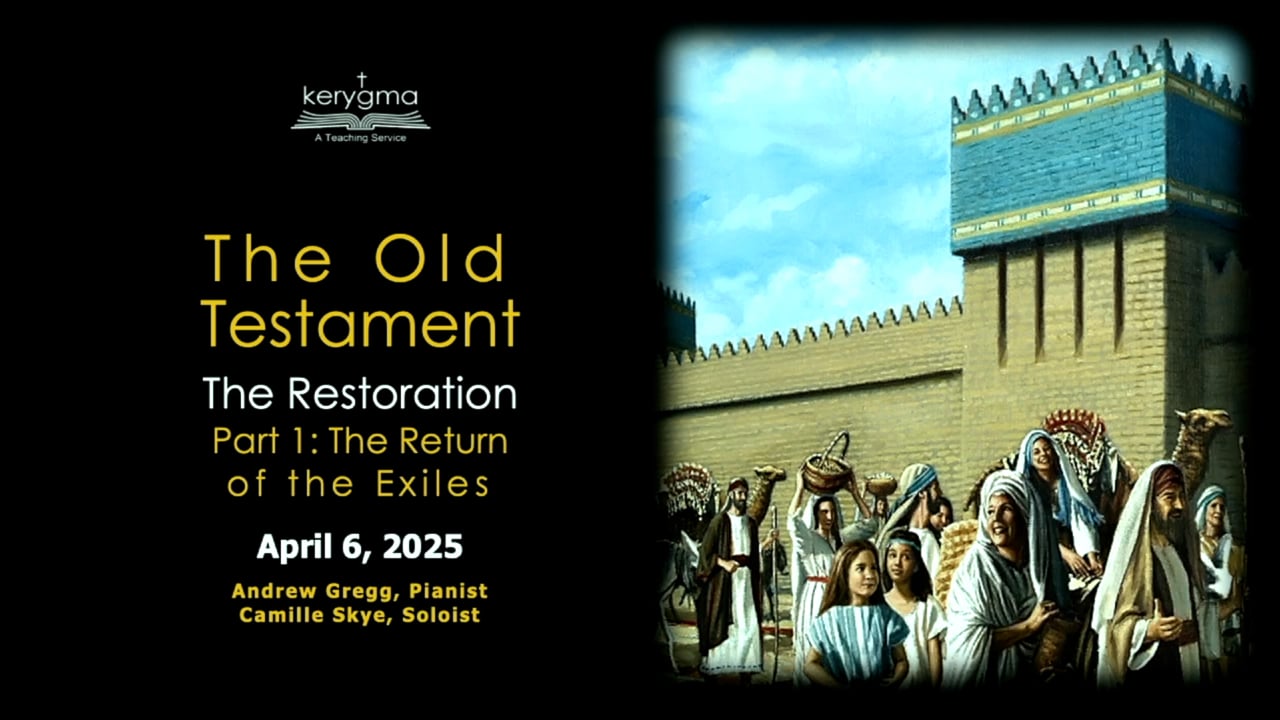 The Old Testament: The Restoration - Part 1: The Return of the Exiles