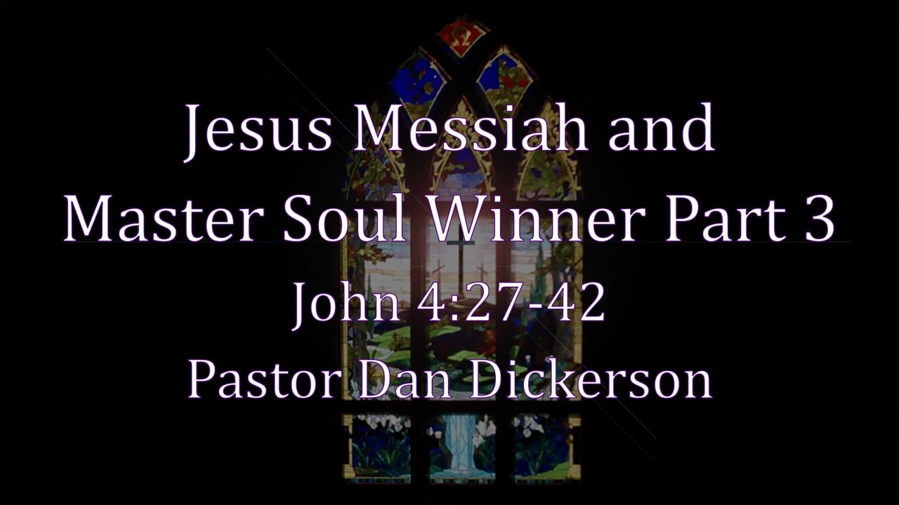 Jesus Messiah and  Master Soul Winner part 3