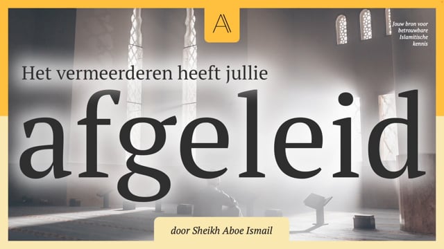 Het vermeerderen heeft jullie afgeleid