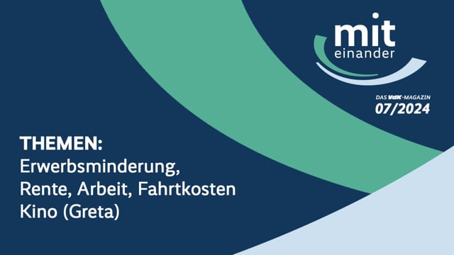 Miteinander – das TV-Magazin des VdK I Ausgabe Juli 2024