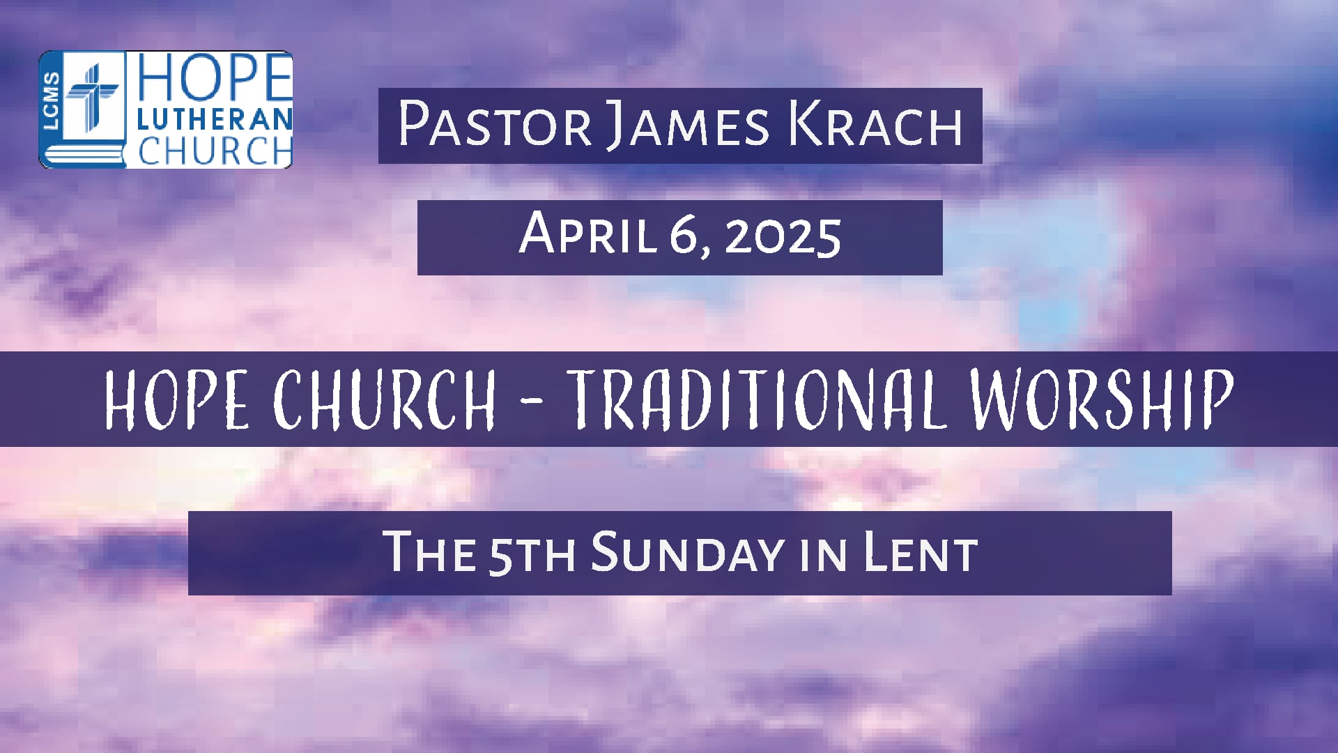Hope Lutheran Church - Traditional Worship April 6, 2025