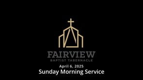 April 6, 2025 - Sunday Morning Service