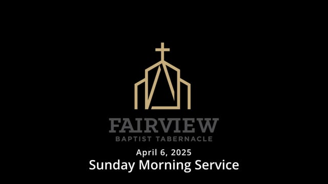 April 6, 2025 - Sunday Morning Service
