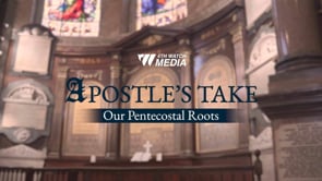Apostle's Take | Season 3 Episode 1 - Our Pentecostal Roots