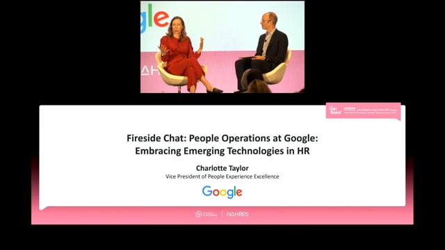 Fireside Chat: People Operations at Google: Embracing Emerging Technologies in HR