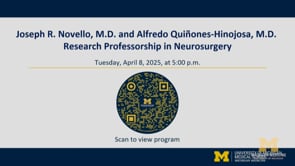 Joseph R. Novello, MD and Alfredo Quinones-Hinojosa, MD Research Professorship in Neurosurgery - watch on Vimeo