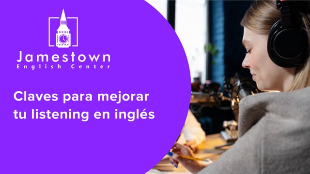 Claves para mejorar tu listening en inglés