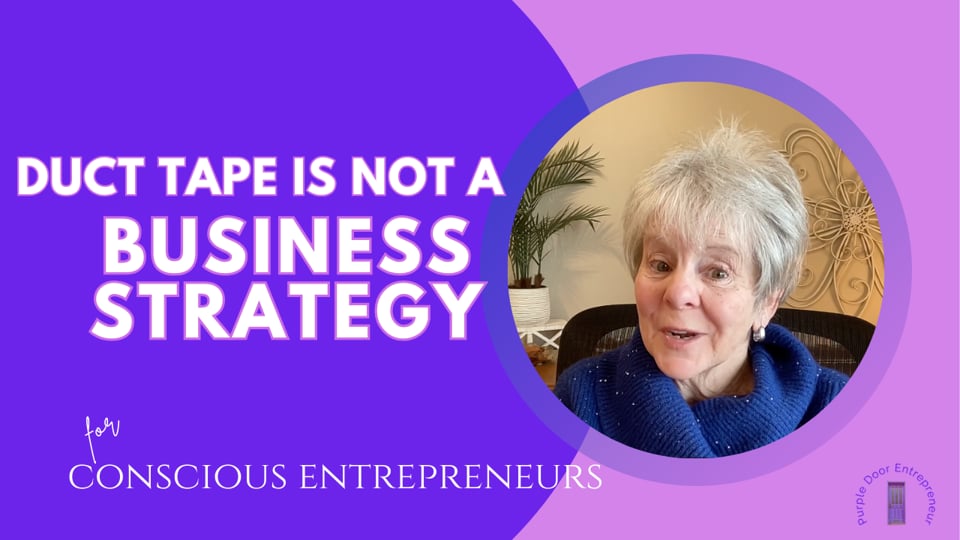 Duct Tape is not a business strategy