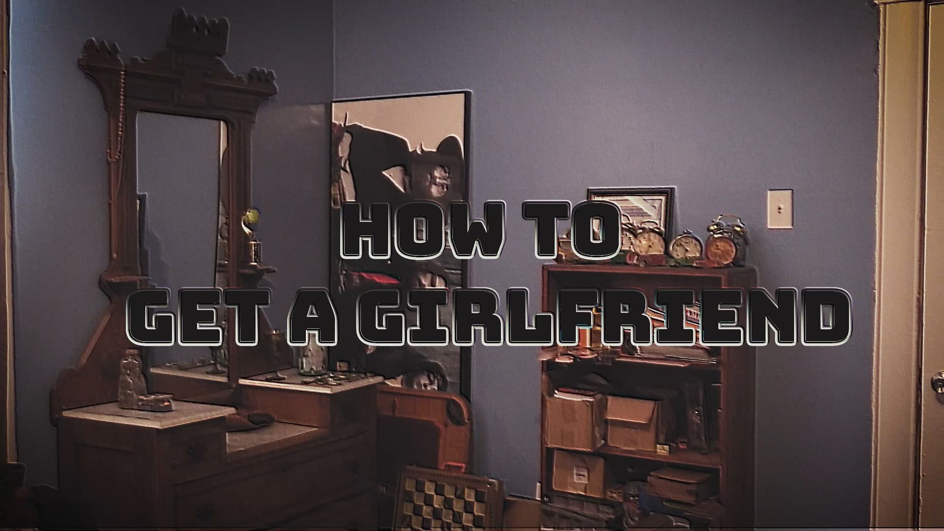 How to Get a Girlfriend (2025)