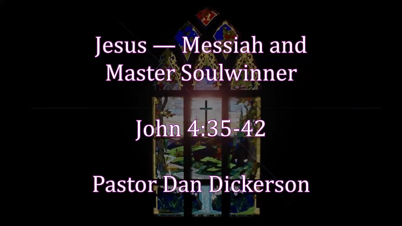 Jesus — Messiah and Master Soul Winner (Part 4)