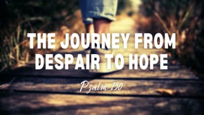 The Journey from Despair to Hope