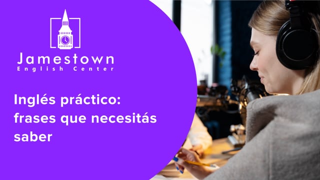 Inglés práctico: frases que necesitás saber