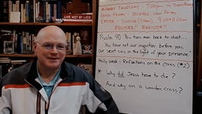Holy Week: Reflections on the Cross (#2) (Replay from March 2021)