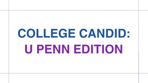 College Candid: UPenn Edition