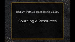 Radiant Path Class 6 - Sourcing & Resources