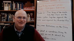 Holy Week: Reflections on the Cross (#5) (Replay from April 2021)