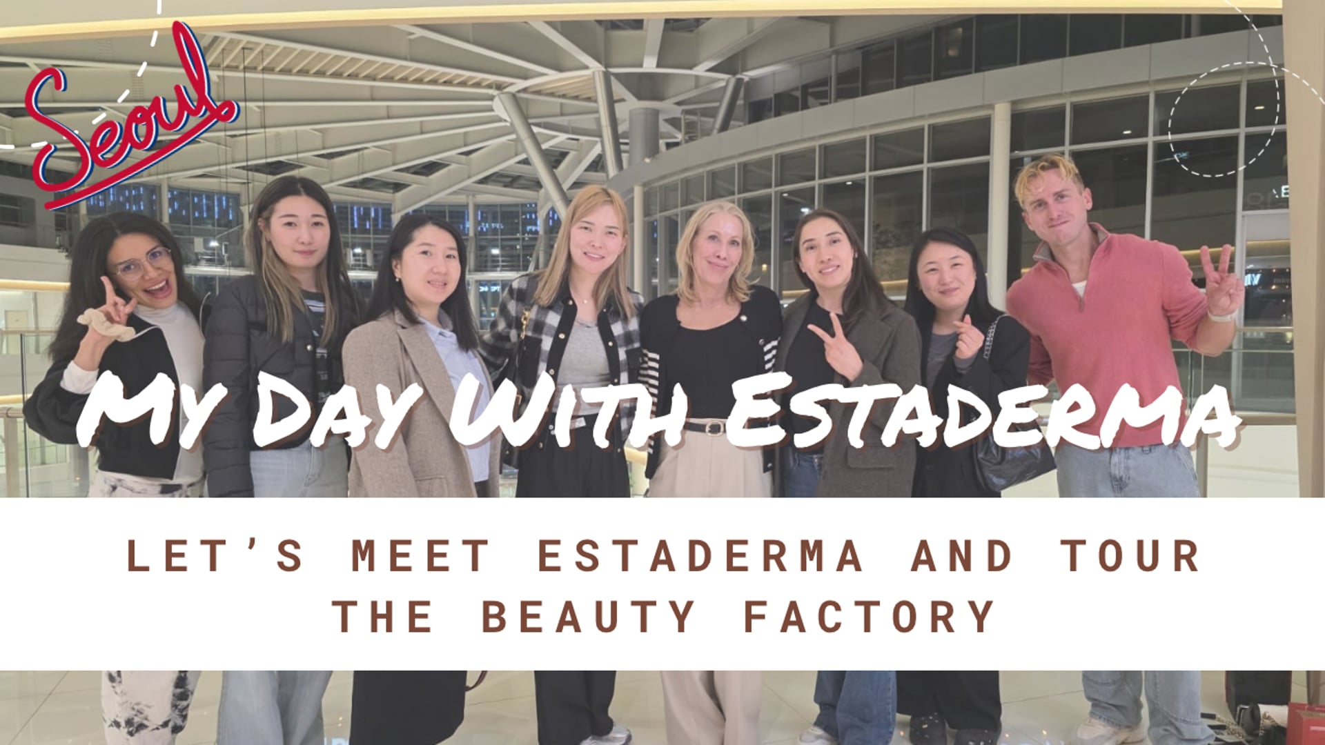 My Trip to Korea - Let's meet Estaderma & Tour the Beauty Factory