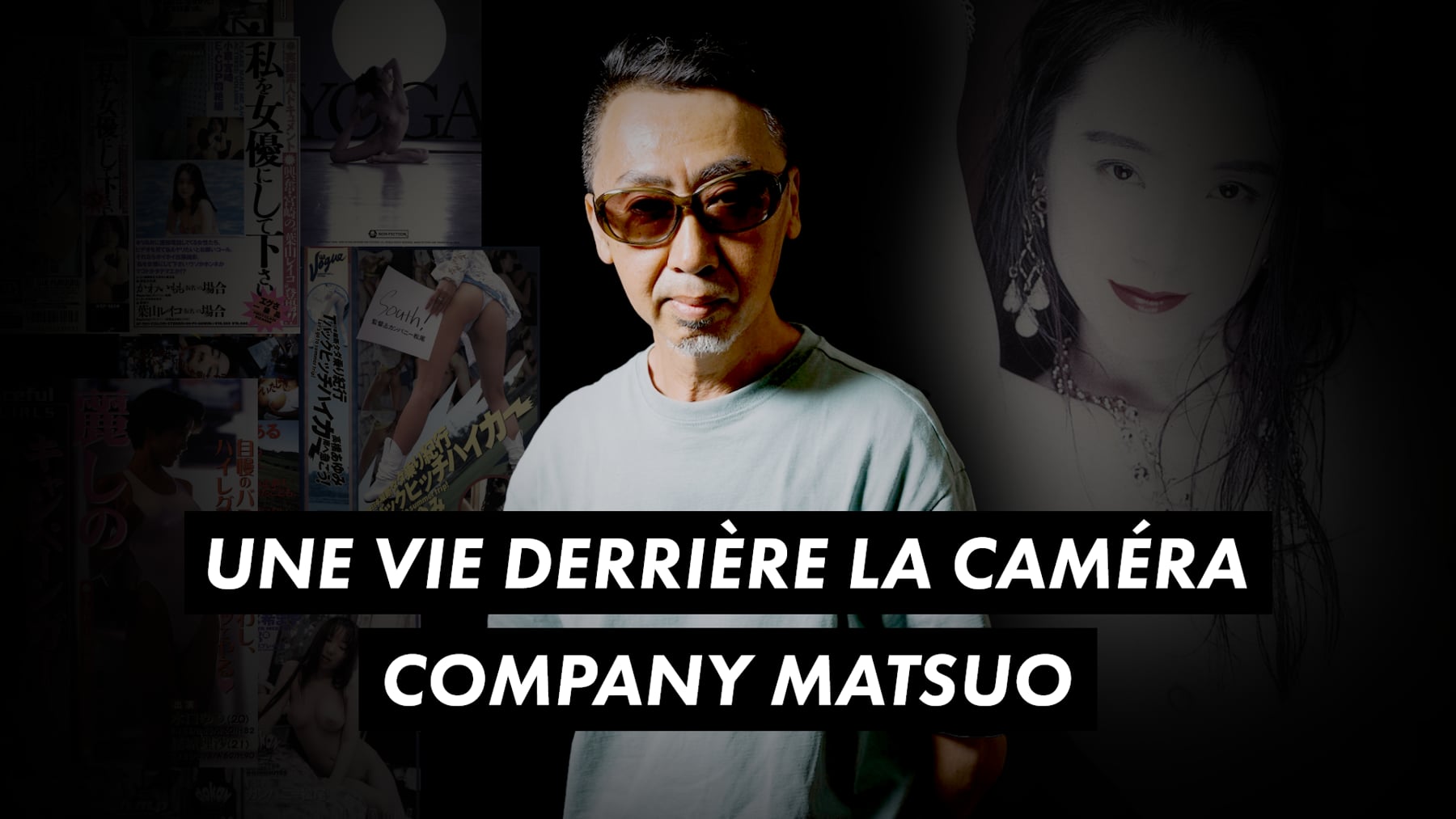Une vie derrière la caméra avec Company Matsuo