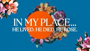 In My Place He Rose