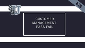476 Customer Management – Pass / Fail