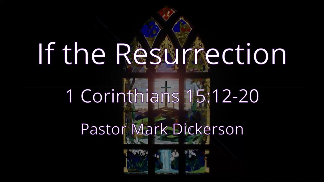 If the Resurrection