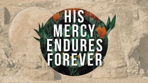 His Mercy Endures Forever :: Pastor Deryl Hurst