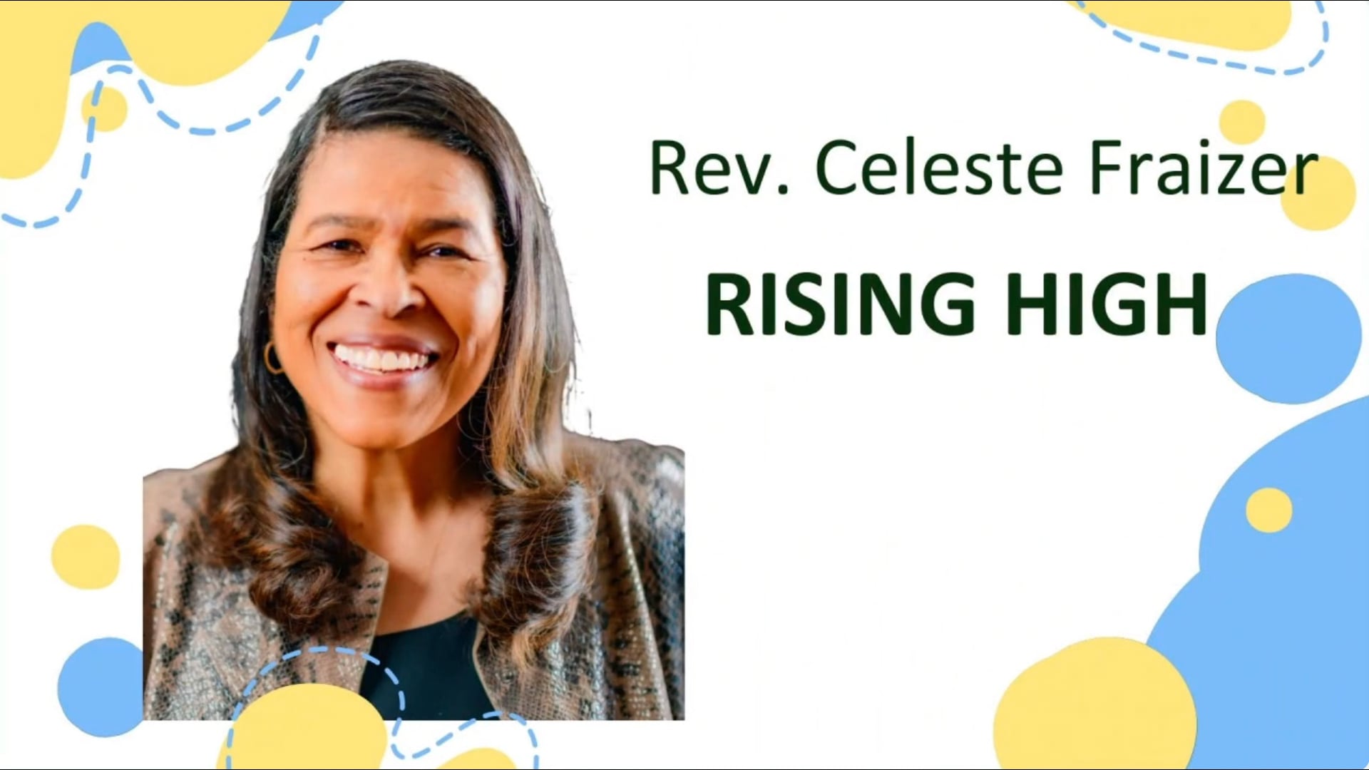 "Rising High" with Rev Celeste