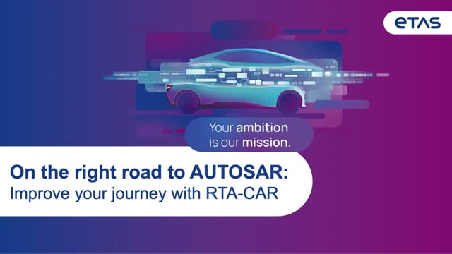 Improving your AUTOSAR journey with RTA-CAR