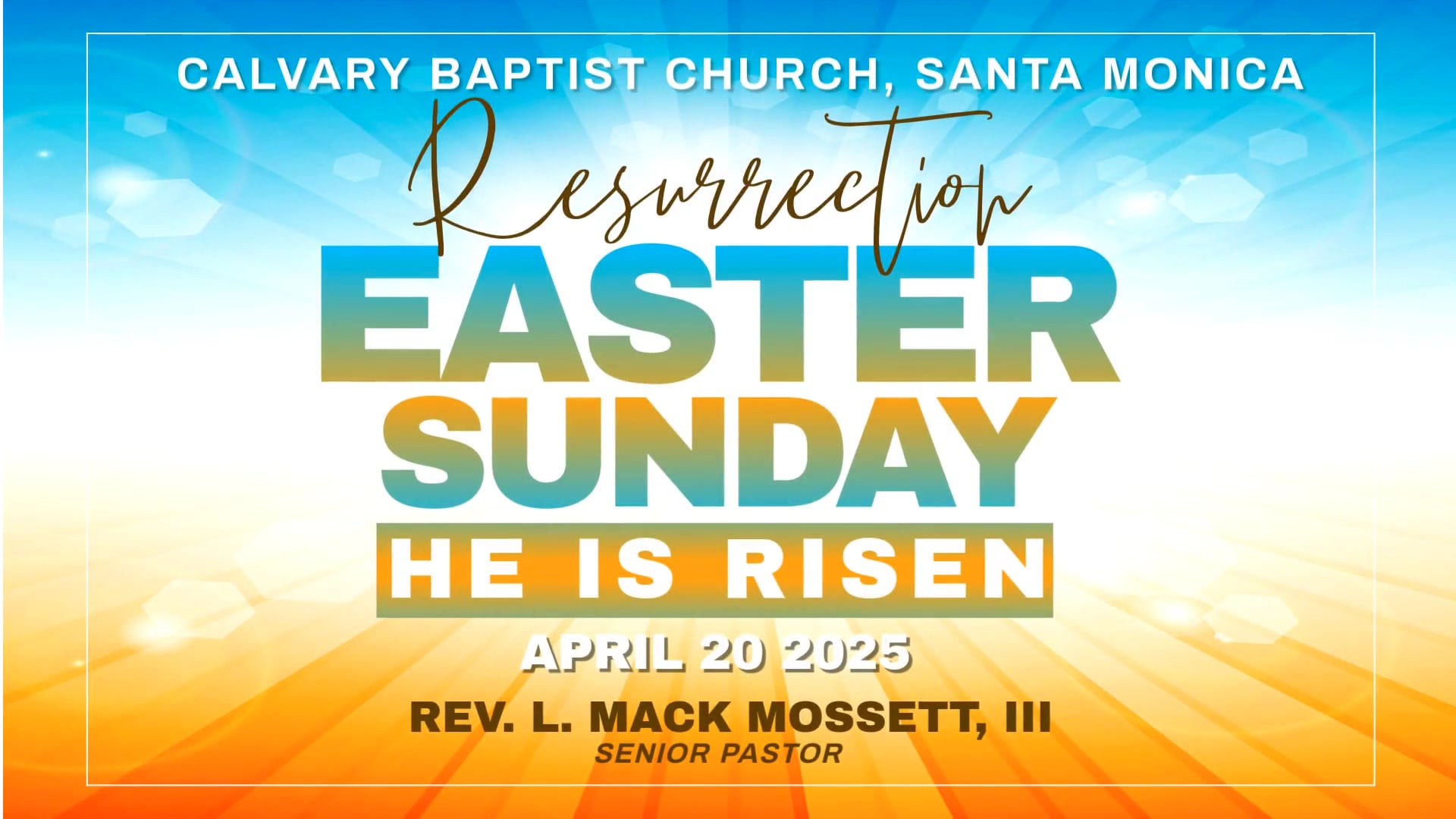 APR 20 2025_EASTER SUNDAY_ 10:00 AM Calvary Baptist Church, Santa Monica