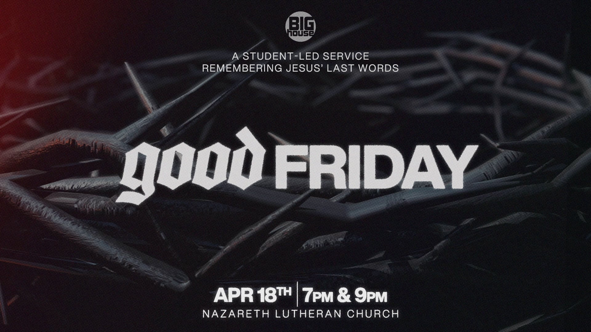 Good Friday Student-Led Services | April 18, 2025
