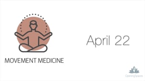 Movement Medicine April 22