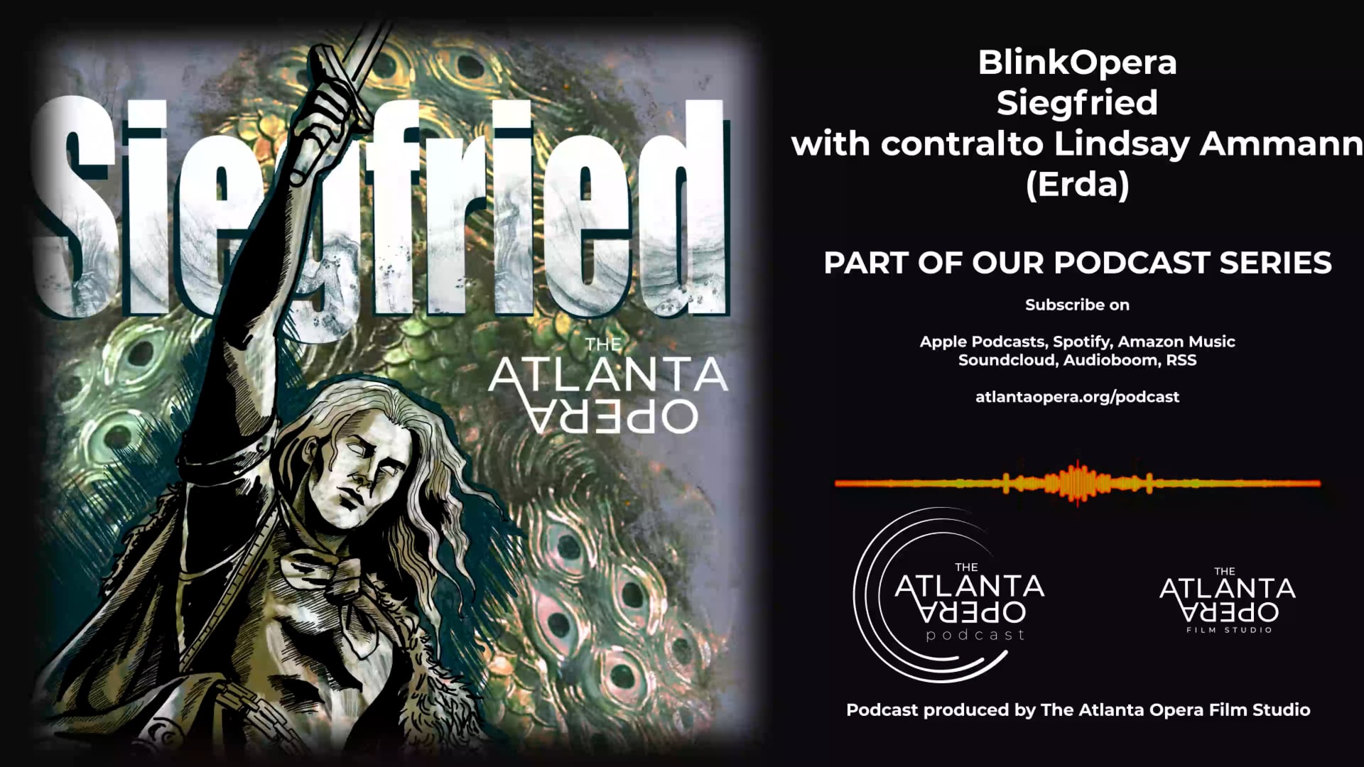 The Atlanta Opera Podcast -Blink Opera Siegfried
