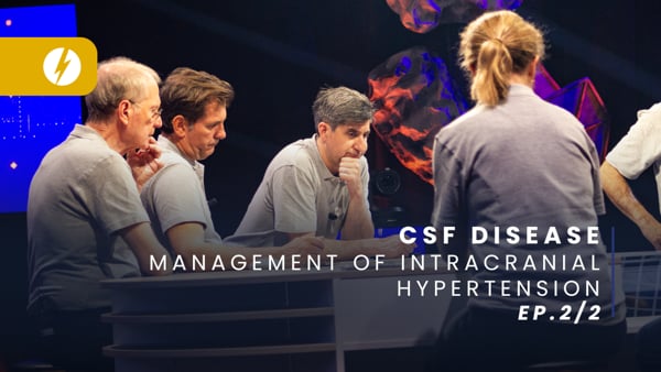 CSF disease - Management of intracranial hypertension - Ep.2/2