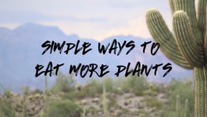 Simple Ways to Eat More Plants