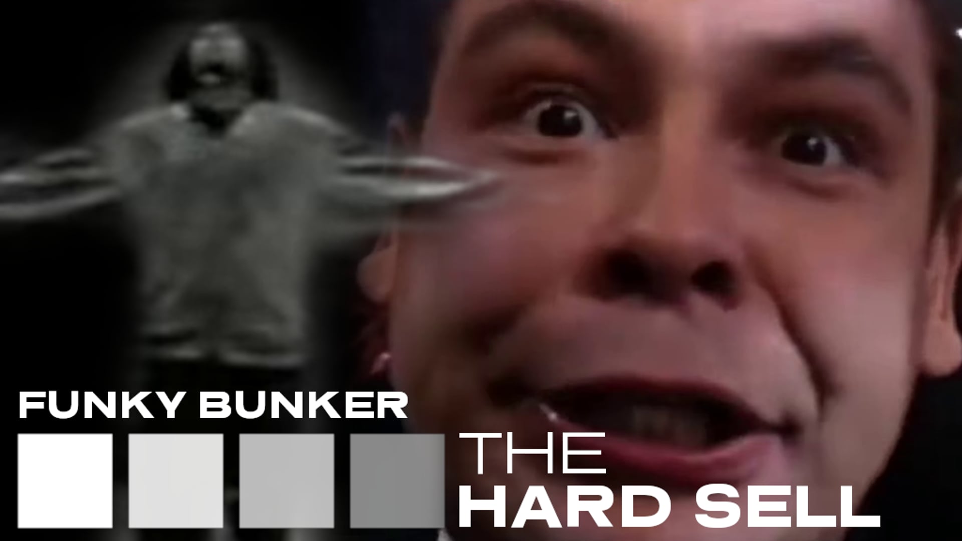 The Hard Sell #236 - Funky Bunker