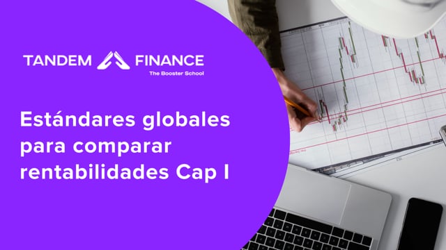 Estándares globales para comparar rentabilidades Cap I